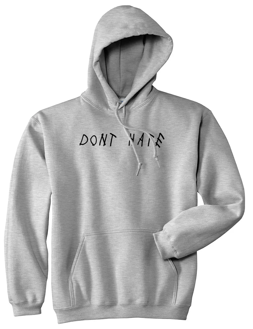 Dont Hate Mens Pullover Hoodie